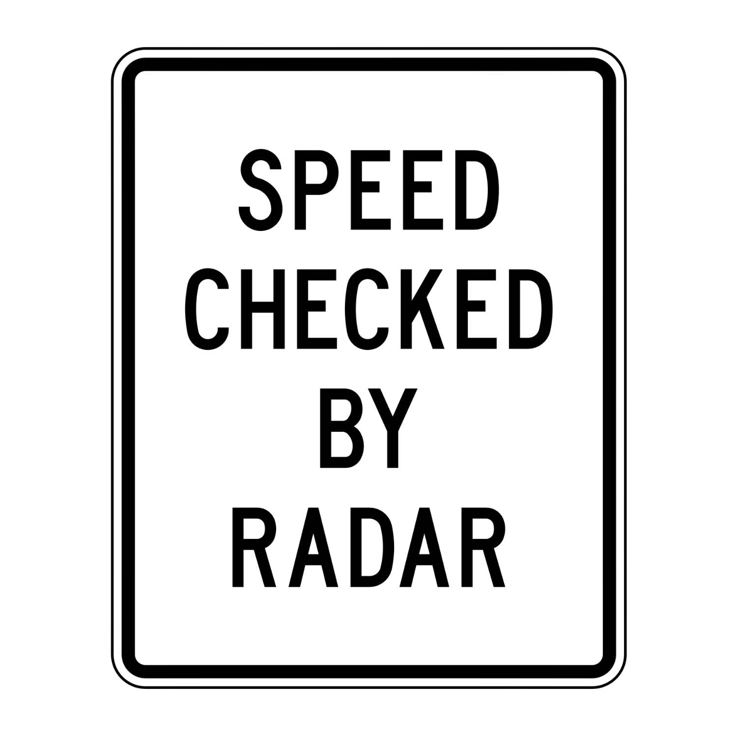 White retroreflective R2-5E sign with "SPEED CHECKED BY RADAR" in black text.