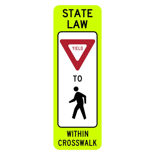 Fluorescent yellow-green 12x36 R1-6 State Law Yield to Pedestrian Within Crosswalk sign with red yield symbol.