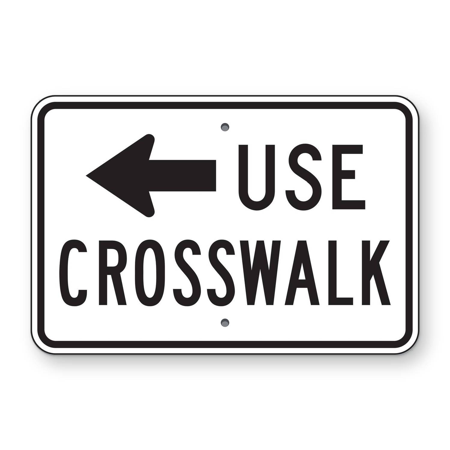 Use Crosswalk with Left Arrow Plaque R9-3bP – Road Signs