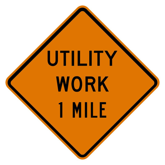 Orange diamond-shaped Utility Work 1 Mile sign with black text and border, made from .080" aluminum.