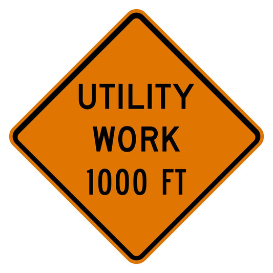 Orange diamond-shaped "UTILITY WORK 1000 FT" sign with black text and border, made of .080" aluminum.