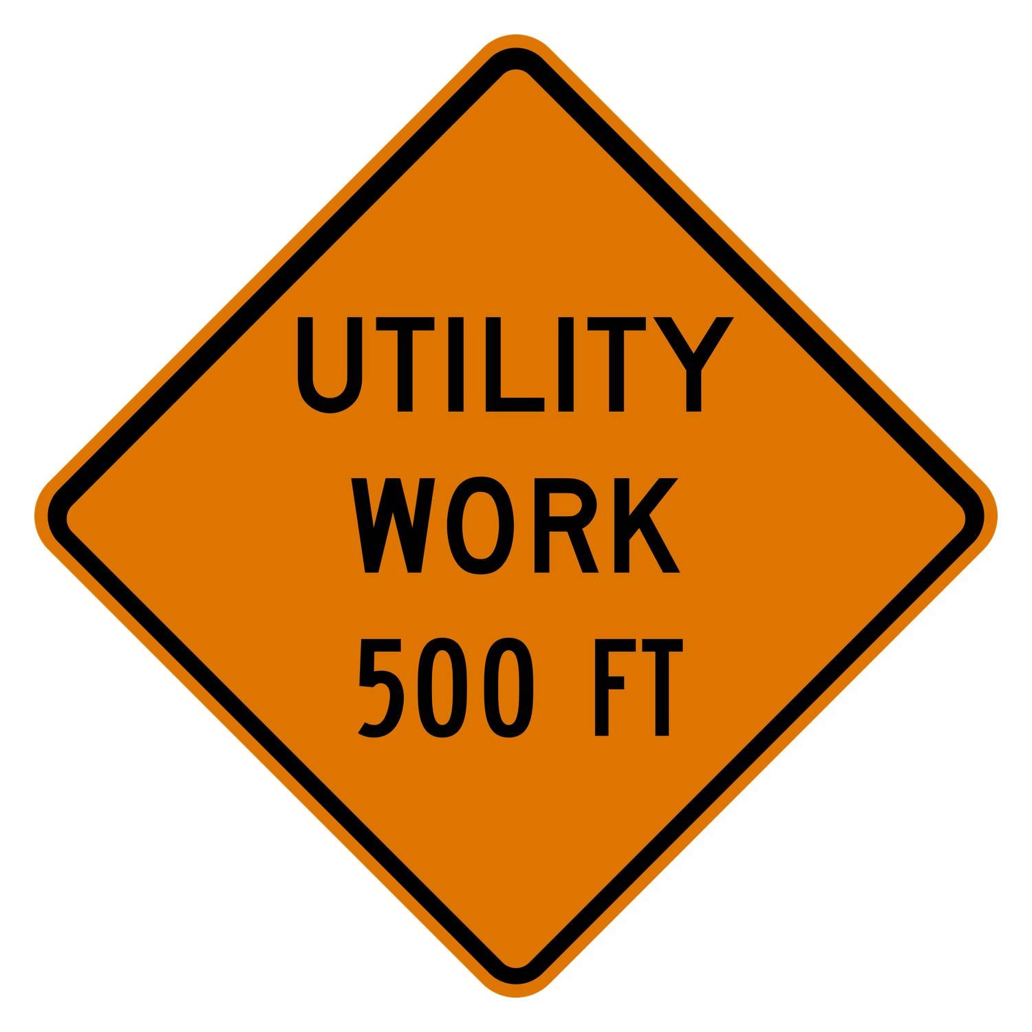 Utility Work 500 FT Sign W21-7