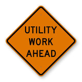 Utility Work Ahead Sign W21-7 - orange diamond sign reading UTILITY WORK AHEAD in black letters