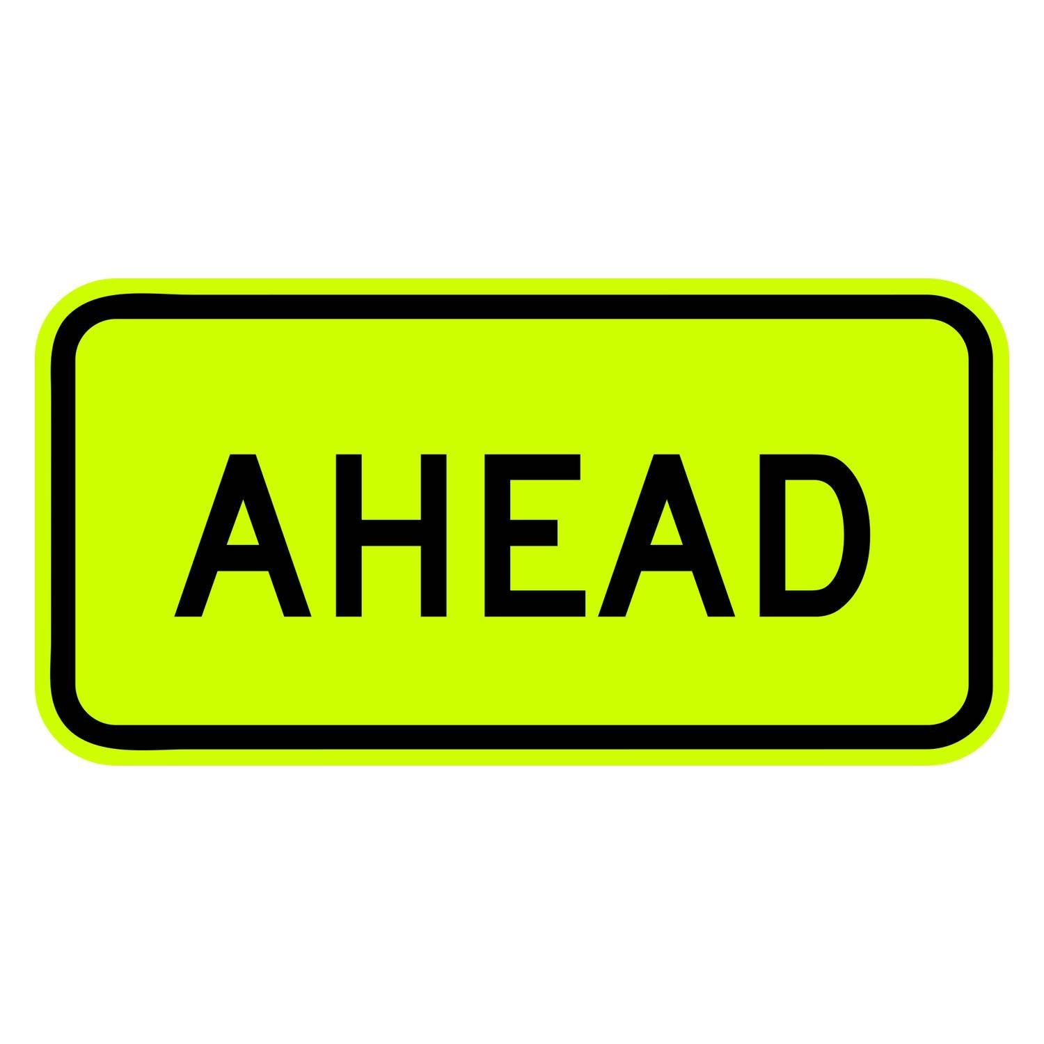 W16-9P Ahead supplemental plaque with black text on a yellow retroreflective rectangular sign.