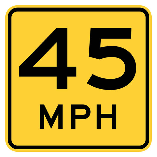Advisory Speed Sign 45 MPH W13-1P - yellow square sign reading 45 MPH