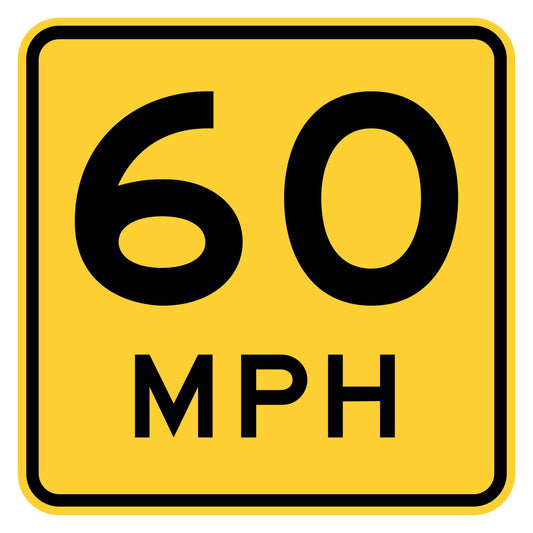 Advisory Speed Sign 60 MPH W13-1P - yellow square sign reading 60 MPH
