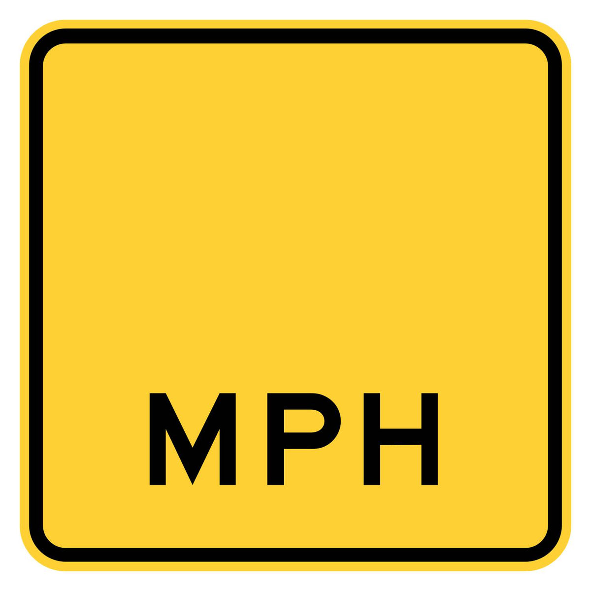 Advisory Speed Sign Blank W13-1P - yellow square sign reading MPH with the speed left blank