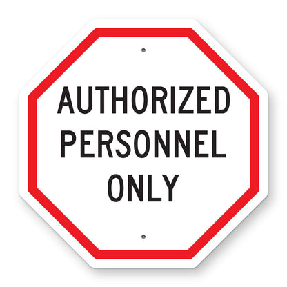 Authorized Personnel Only Sign - white octagon sign with red border and black AUTHORIZED PERSONNEL ONLY