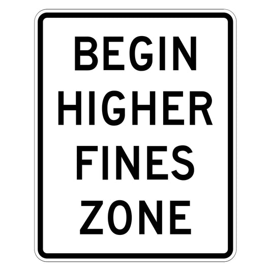 White retroreflective Begin Higher Fines Zone R2-10 sign with black text and border.