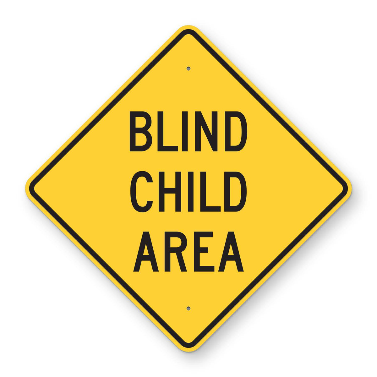 Blind Child Area Sign - yellow diamond sign reading BLIND CHILD AREA in black