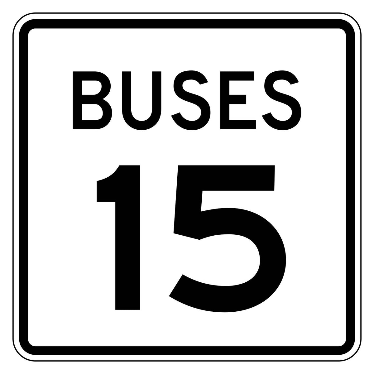 Buses Speed Limit 15 MPH Plaque R2-2aP - white square plaque reading BUSES 15 in black