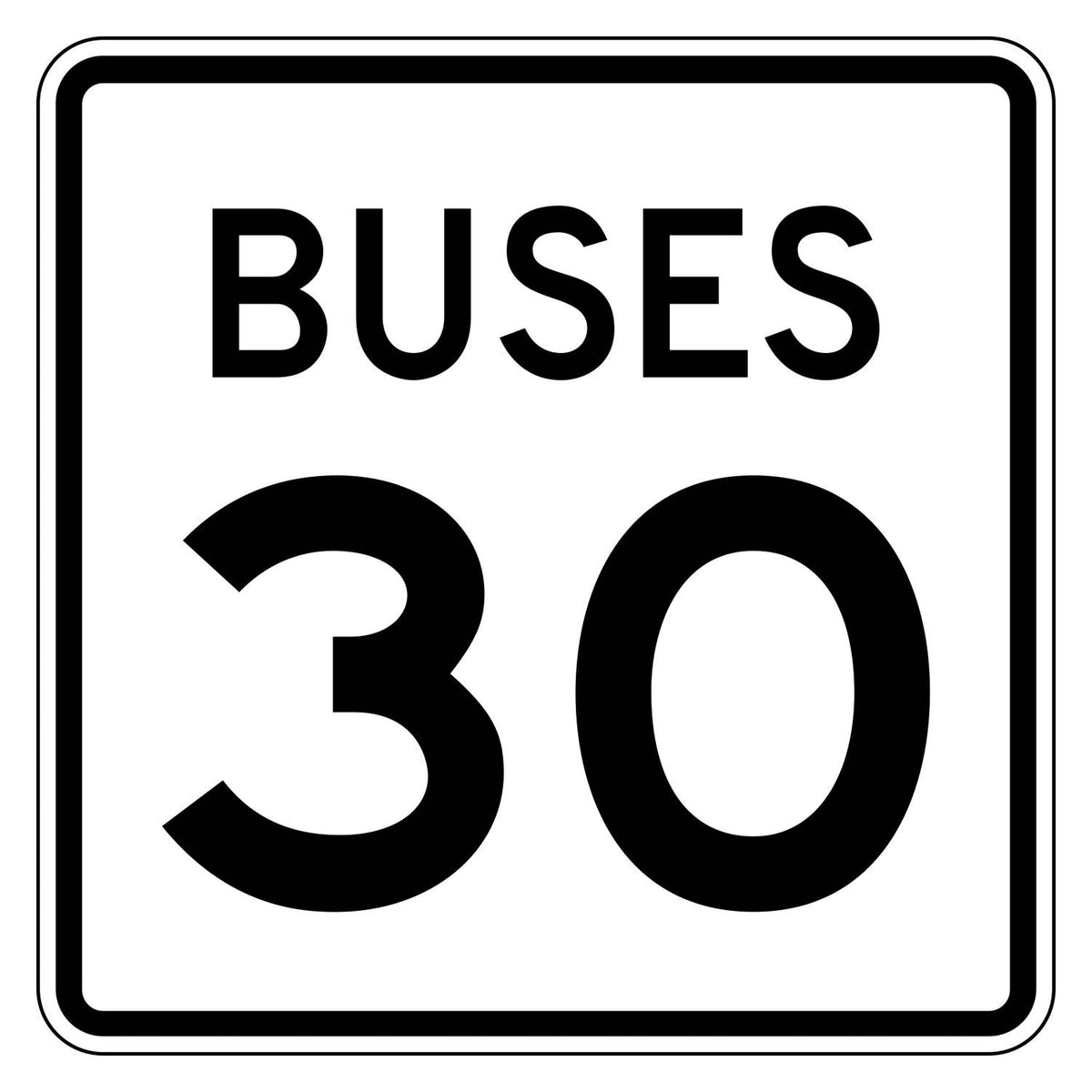 Buses Speed Limit 30 MPH Plaque R2-2aP - white square plaque reading BUSES 30 in black