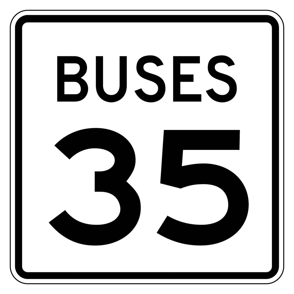 Buses Speed Limit 35 MPH Plaque R2-2aP - white square plaque reading BUSES 35 in black