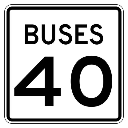 Buses Speed Limit 40 MPH Plaque R2-2aP - white square plaque reading BUSES 40 in black