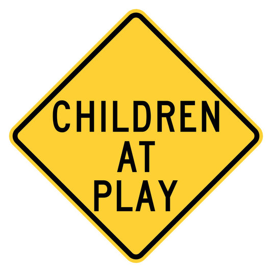 Children at Play Sign W42-3 - yellow diamond sign reading CHILDREN AT PLAY in black letters