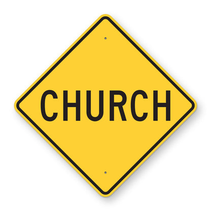 Church Warning Sign - yellow diamond sign reading CHURCH in black