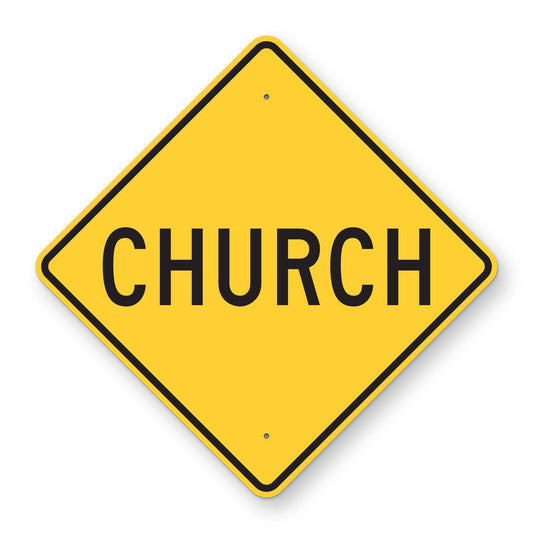 Church Warning Sign - yellow diamond sign reading CHURCH in black