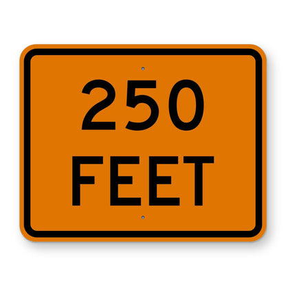 Construction 250 Feet Distance Plaque W16-2P - orange rectangular plaque reading 250 FEET in black