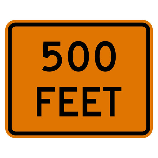Construction 500 Feet Distance Plaque W16-2P - orange rectangular plaque reading 500 FEET in black