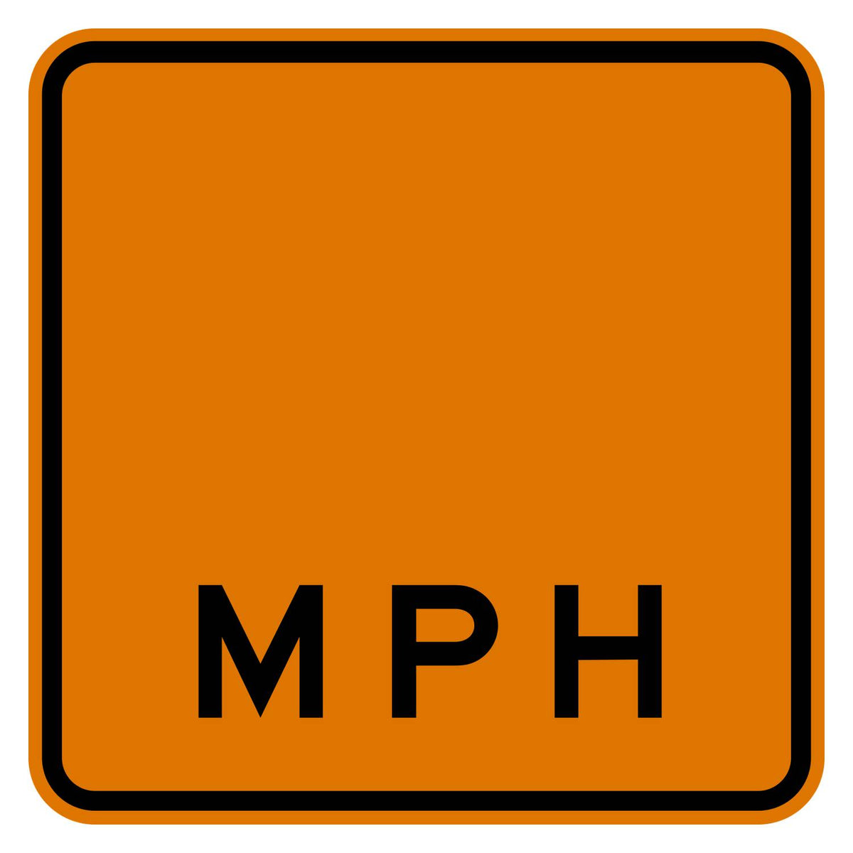 Construction Advisory Speed Blank Plaque W13-1P - orange square plaque reading MPH with the speed left blank