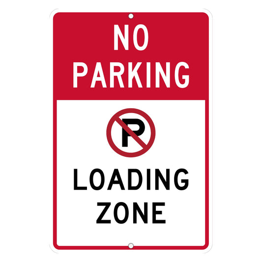 Custom no parking sign with a red NO PARKING band, the No Parking symbol and LOADING ZONE