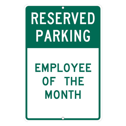 Custom parking sign with a green band reading RESERVED PARKING, EMPLOYEE OF THE MONTH