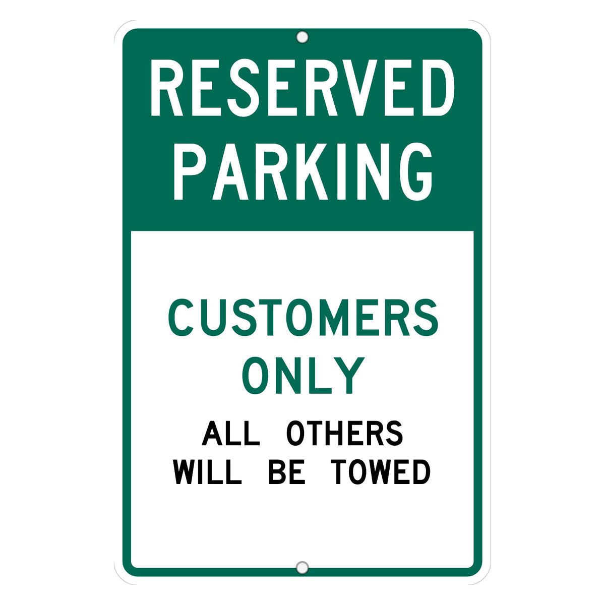 Custom reserved parking sign with a green band, CUSTOMERS ONLY and ALL OTHERS WILL BE TOWED