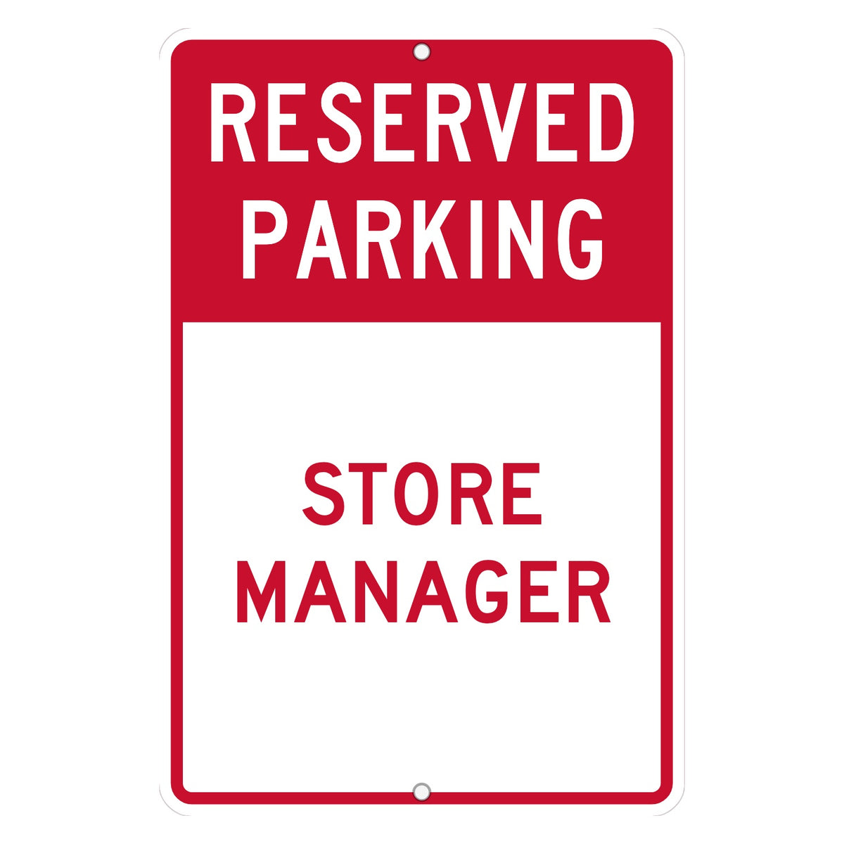 Custom reserved parking sign with a red band reading RESERVED PARKING over STORE MANAGER