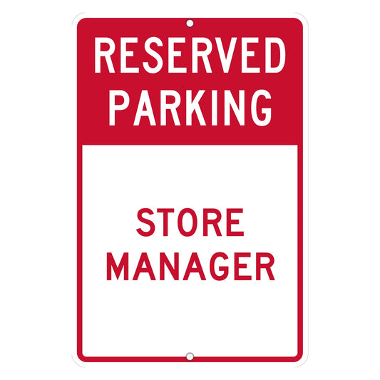 Custom reserved parking sign with a red band reading RESERVED PARKING over STORE MANAGER