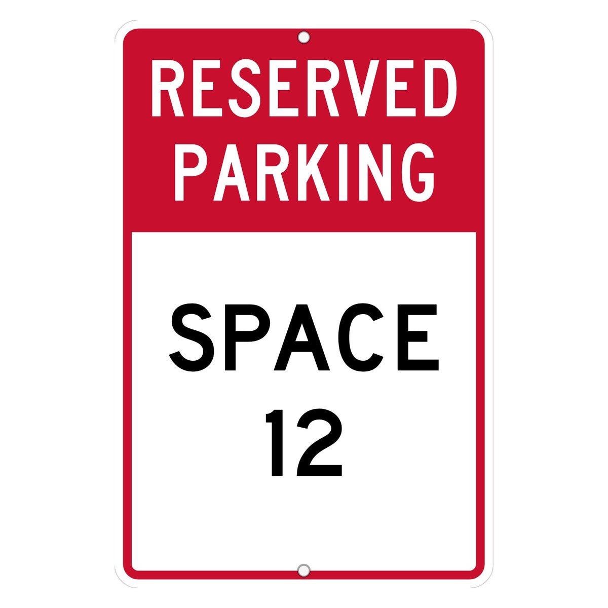 Custom reserved parking sign for a numbered space, SPACE 12 under a red RESERVED PARKING band