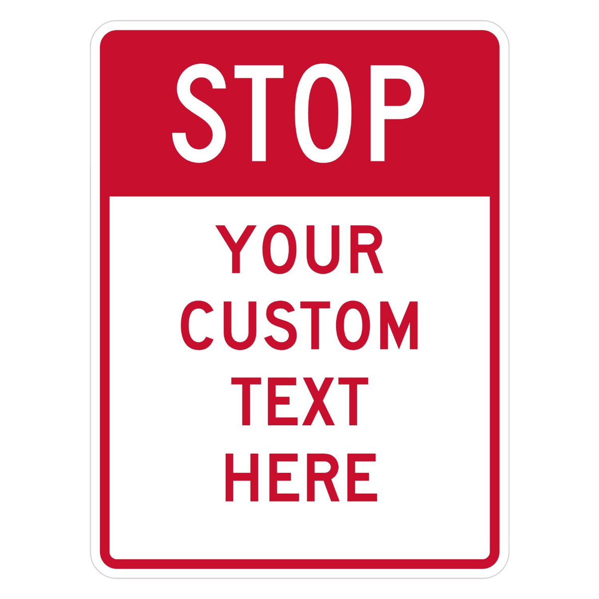 Custom Vertical Stop Sign - STOP with Your Custom Text