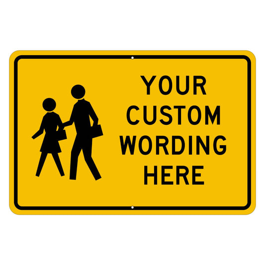 A customizable yellow aluminum warning sign with a black border, featuring a black silhouette of a parent and child walking alongside the text 'YOUR CUSTOM WORDING HERE'.