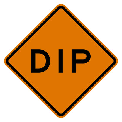 Orange diamond-shaped construction sign with "DIP" in black letters, made of .080" aluminum.