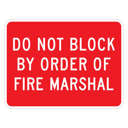Do Not Block By Order of Fire Marshal Sign - red horizontal rectangle sign reading DO NOT BLOCK BY ORDER OF FIRE MARSHAL in white (24 x 18 size)