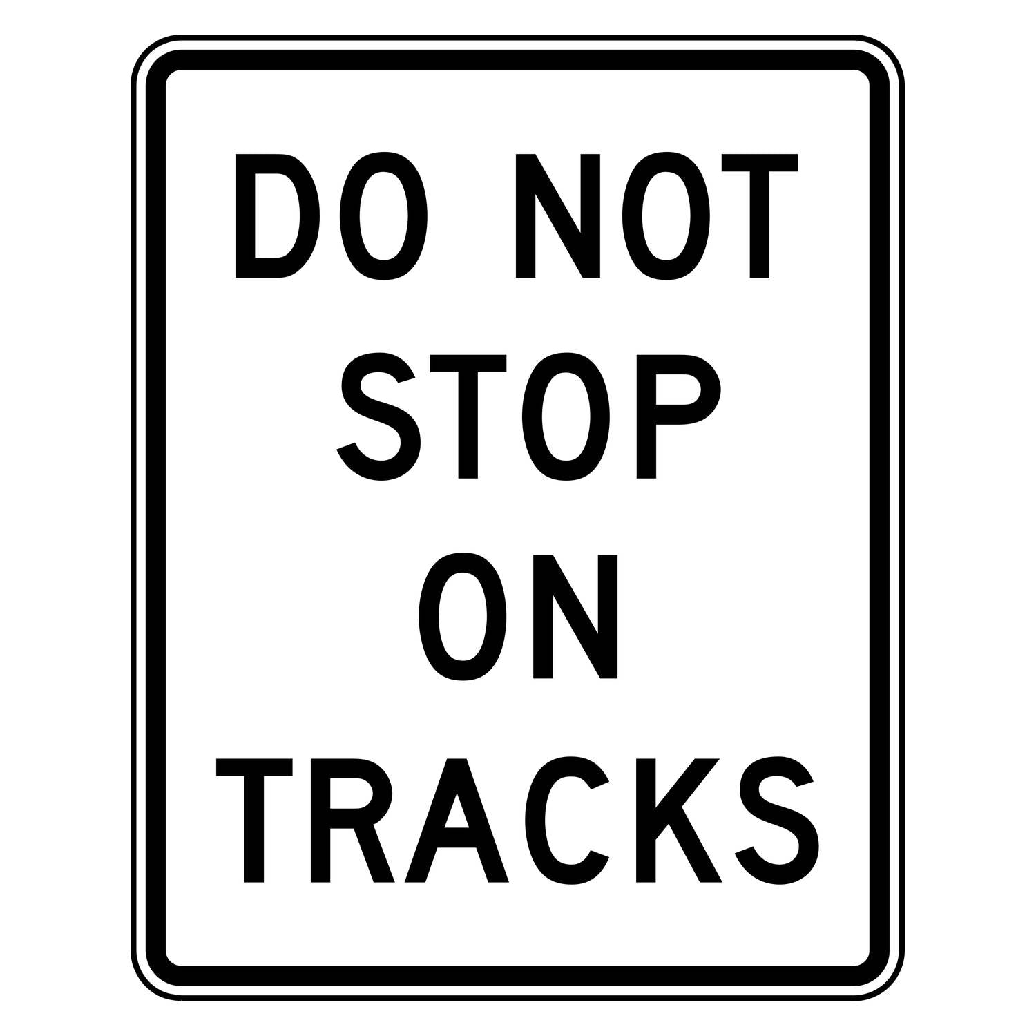 Do Not Stop on Tracks Sign R8-8