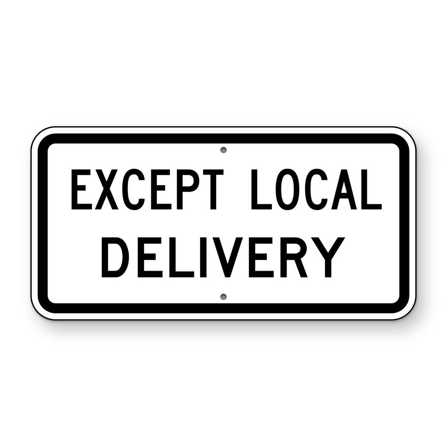 Except Local Delivery Plaque R5-2aP – Road Signs