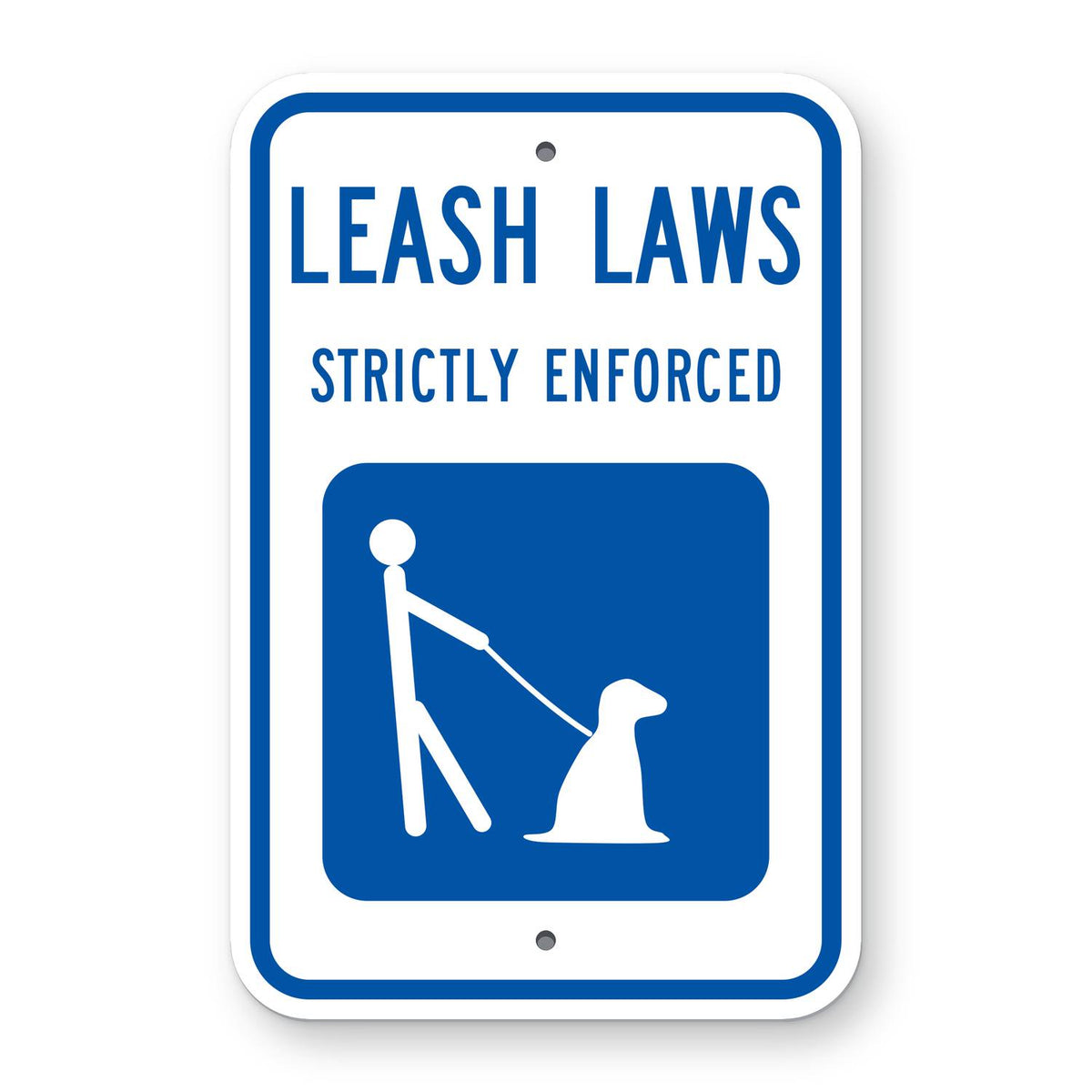 Leash Laws Strictly Enforced Leashed Dog Symbol Sign - white vertical rectangle sign reading LEASH LAWS STRICTLY ENFORCED in blue with a white person walking a dog on a blue panel