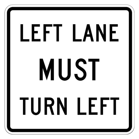 White square R3-7L sign with "LEFT LANE MUST TURN LEFT" in black text.
