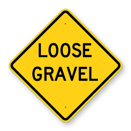 Loose Gravel Warning Sign W8-7 - yellow diamond sign reading LOOSE GRAVEL