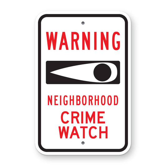 Warning Neighborhood Crime Watch Eye Symbol Sign - white vertical rectangle sign with a black border reading WARNING in red above an eye on a black panel and NEIGHBORHOOD CRIME WATCH in red