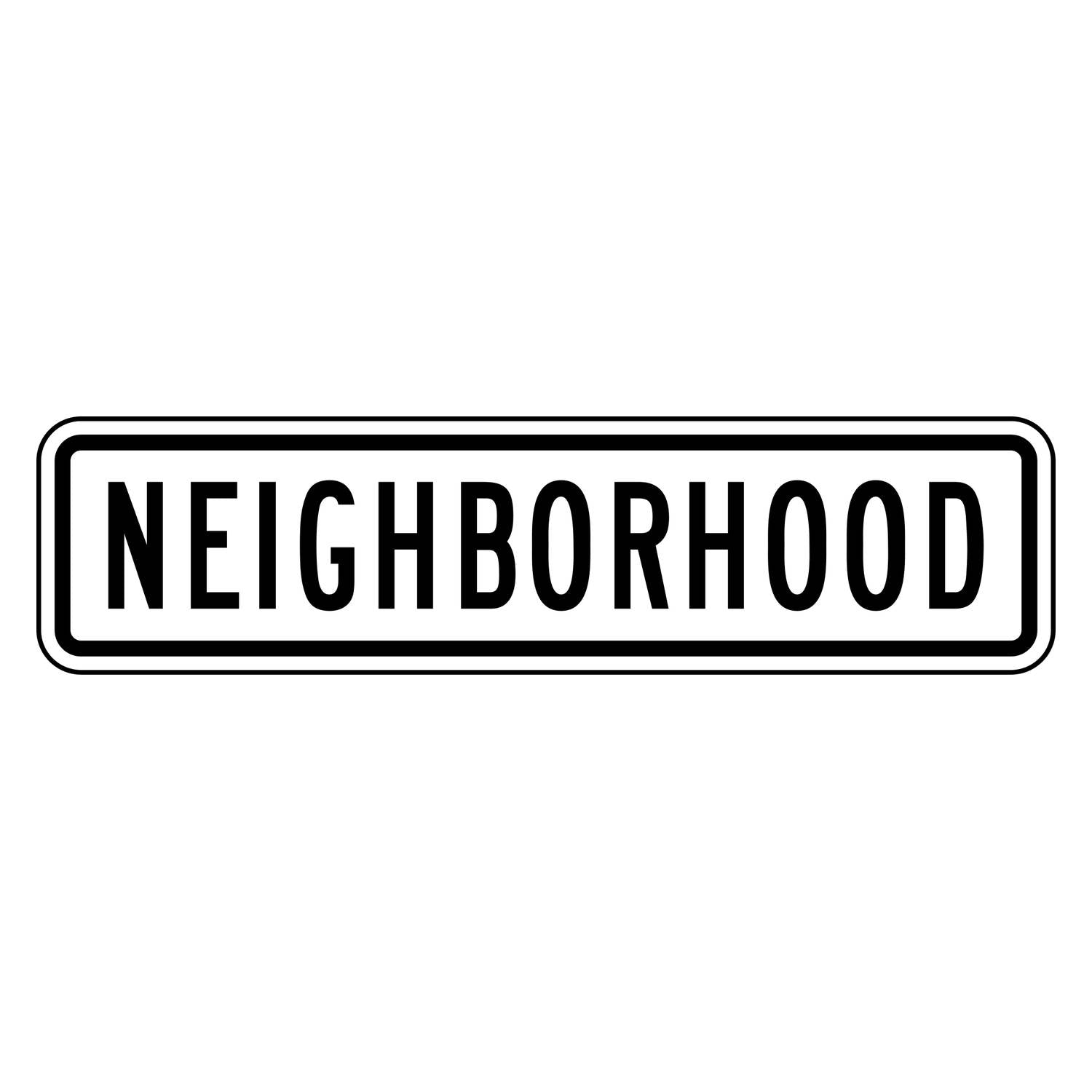 White retroreflective neighborhood plaque with black "NEIGHBORHOOD" legend, 24" x 6" rectangular sign.