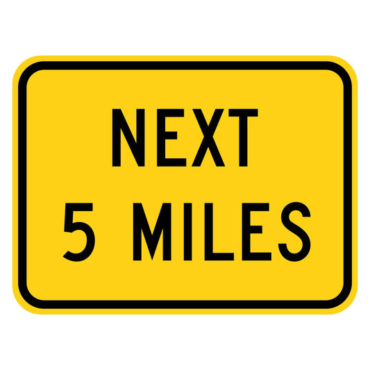 Next 5 Miles Plaque W7-3aP - yellow rectangular plaque reading NEXT 5 MILES in black