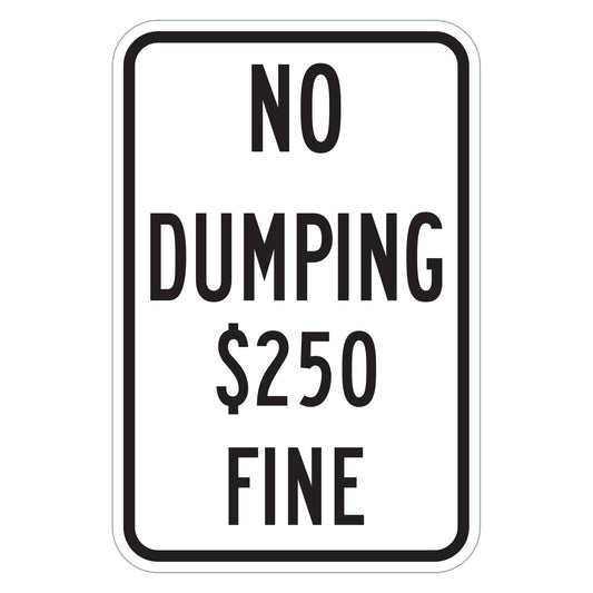 No Dumping $250 Fine Sign - white vertical rectangle sign reading NO DUMPING $250 FINE in black