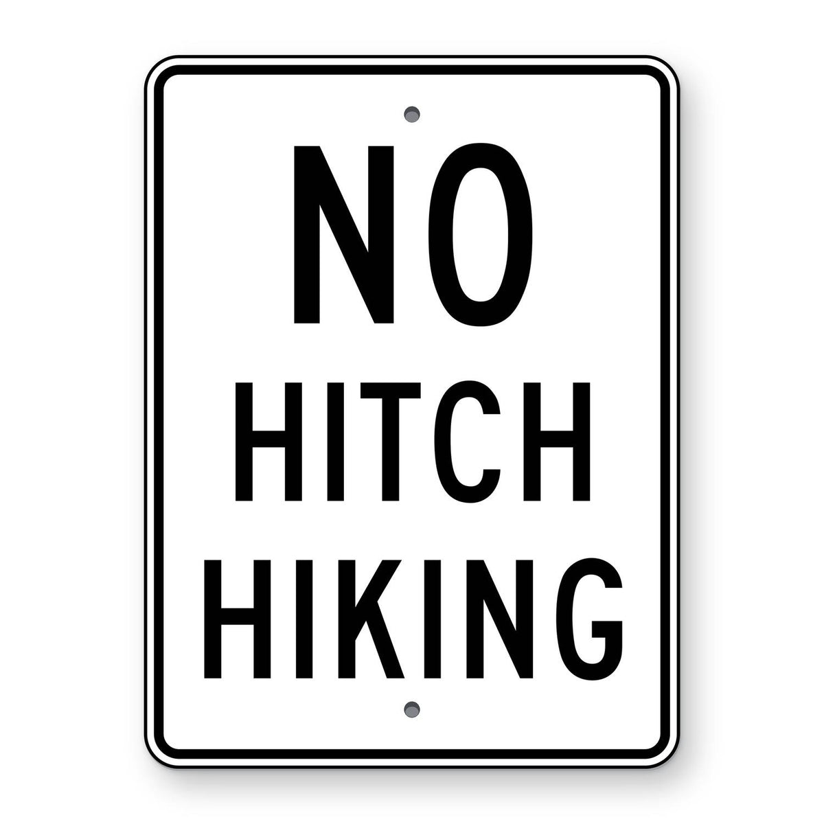 No Hitchhiking (Text) Sign R9-4a - white vertical rectangle sign reading NO HITCH HIKING