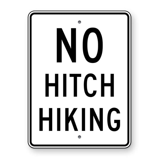 No Hitchhiking (Text) Sign R9-4a - white vertical rectangle sign reading NO HITCH HIKING