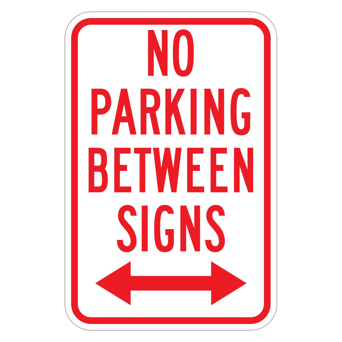 No Parking Between Signs Sign (Double Arrow) - white vertical rectangle sign reading NO PARKING BETWEEN SIGNS in red with a red double arrow