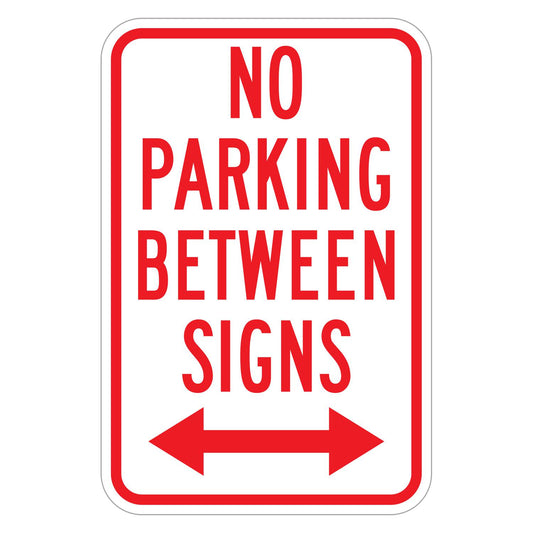 No Parking Between Signs Sign (Double Arrow) - white vertical rectangle sign reading NO PARKING BETWEEN SIGNS in red with a red double arrow