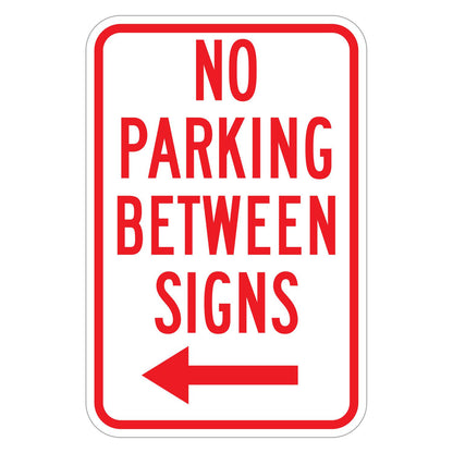 No Parking Between Signs Sign (Left Arrow) - white vertical rectangle sign reading NO PARKING BETWEEN SIGNS in red with a red left arrow