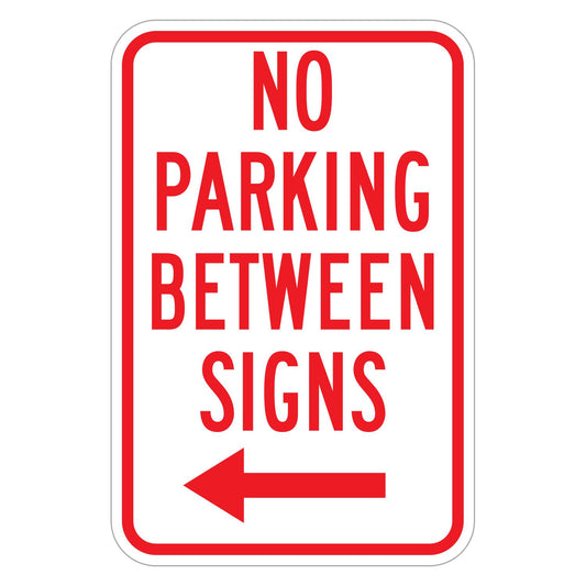 No Parking Between Signs Sign (Left Arrow) - white vertical rectangle sign reading NO PARKING BETWEEN SIGNS in red with a red left arrow