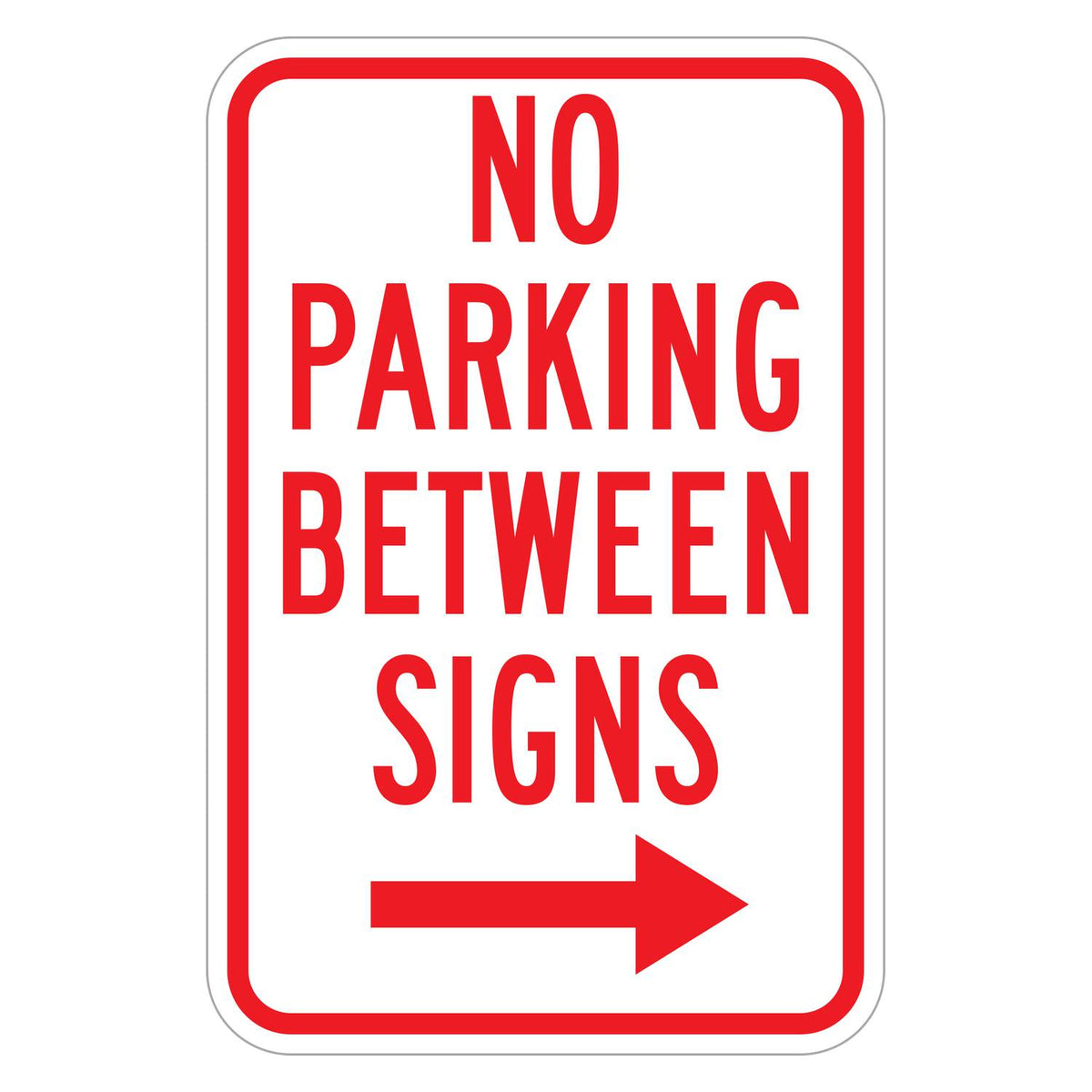 No Parking Between Signs Sign (Right Arrow) - white vertical rectangle sign reading NO PARKING BETWEEN SIGNS in red with a red right arrow